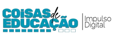 Coisas de Educação – Impulso Digital